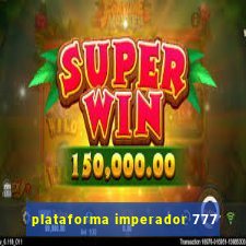 plataforma imperador 777